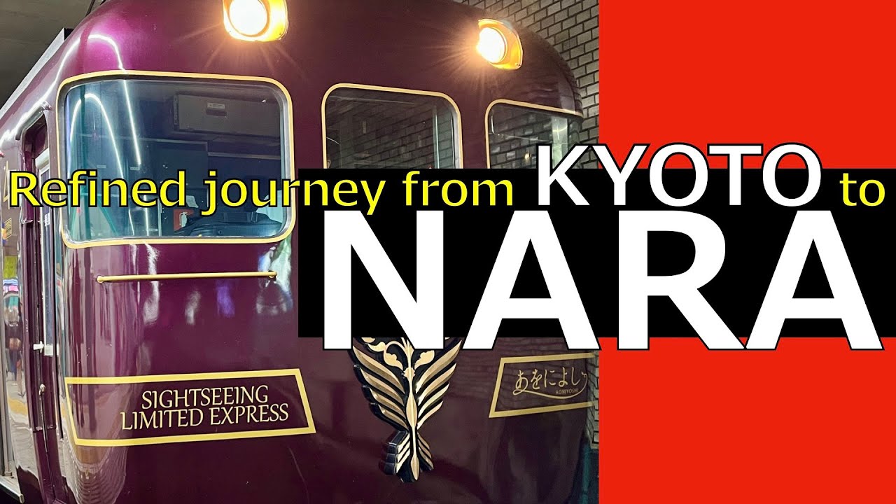 Travelling from Kyoto Station to Kintetsu-Nara Station │ Kintetsu Limited Express AONIYOSHI