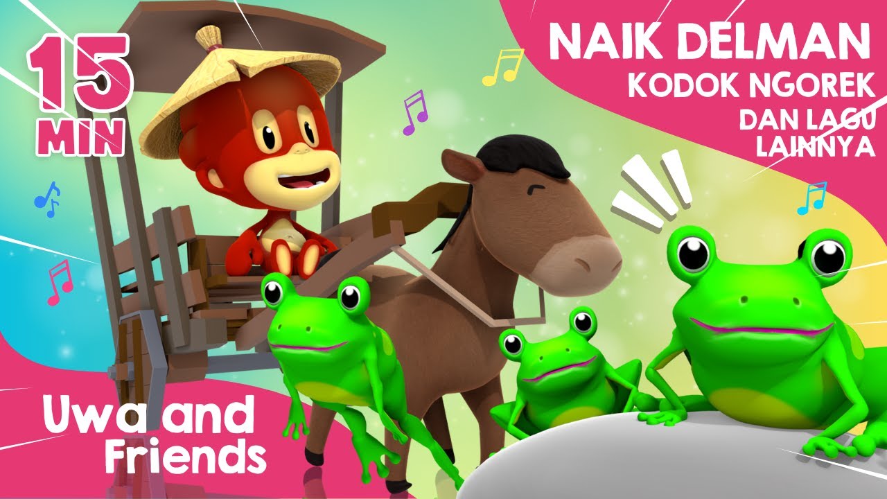 Naik Delman, Kodok Ngorek, dan Lagu Lainnya - 15 Menit Lagu Anak Indonesia