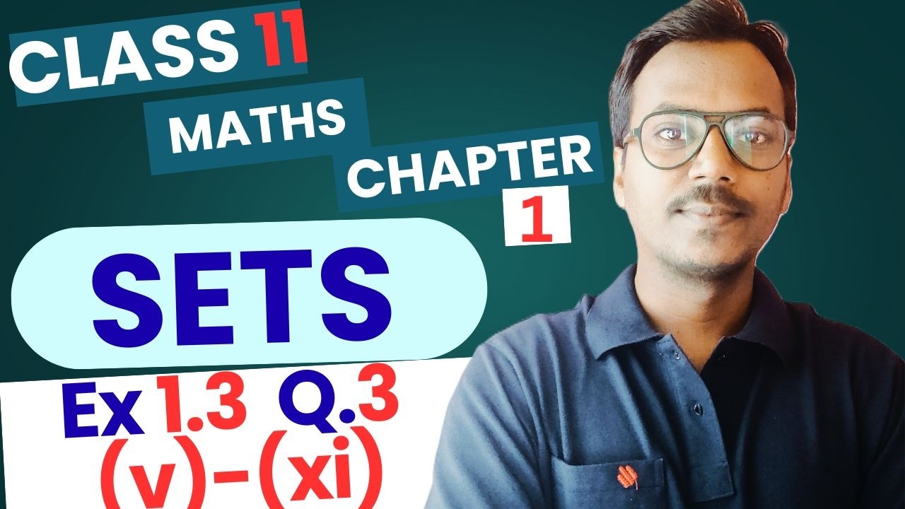 Class 11 Maths Ch 1 Ex 1.3 Q3 (v)-(xi) Solved | Sets | NCERT | CBSE 2026 | 100 Classes by RK