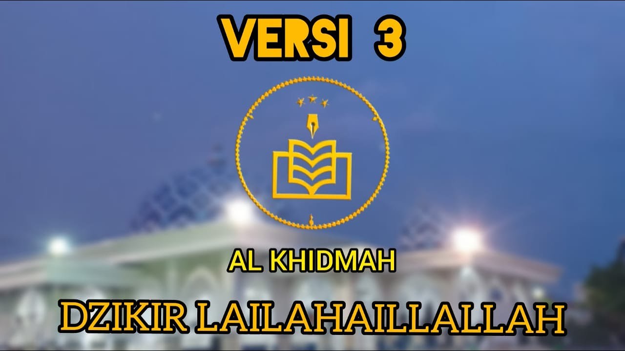 LAILAHAILLALLAH ALKHIDMAH VERSI 3 || LIRIK DAN LATIN ||