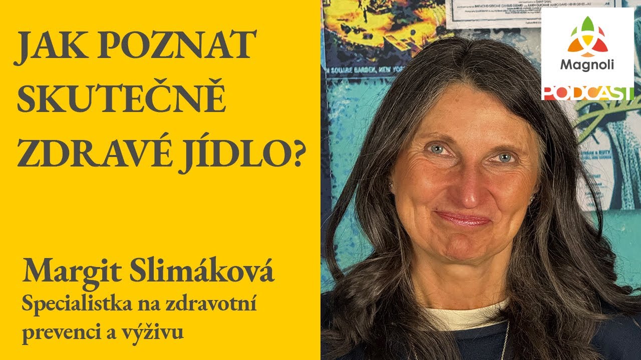 Margit Slimáková: Jak poznat skutečně zdravé jídlo?
