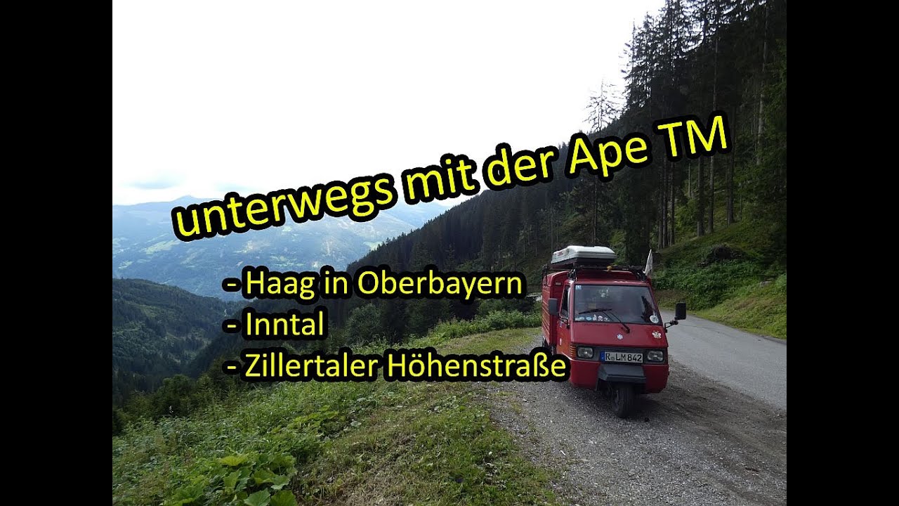 unterwegs mit der Ape TM | Haag i.OB | Inntal | Zillertaler Höhenstraße | Österreichtour 2020 Teil 1