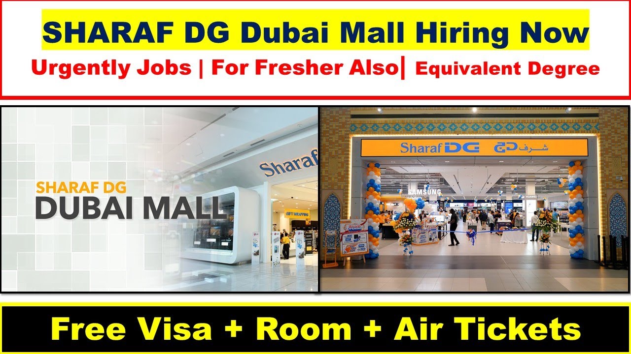 Sharaf DG Dubai Mall Jobs With Free Visa + Room 2026 | No Charges For Freshers Also