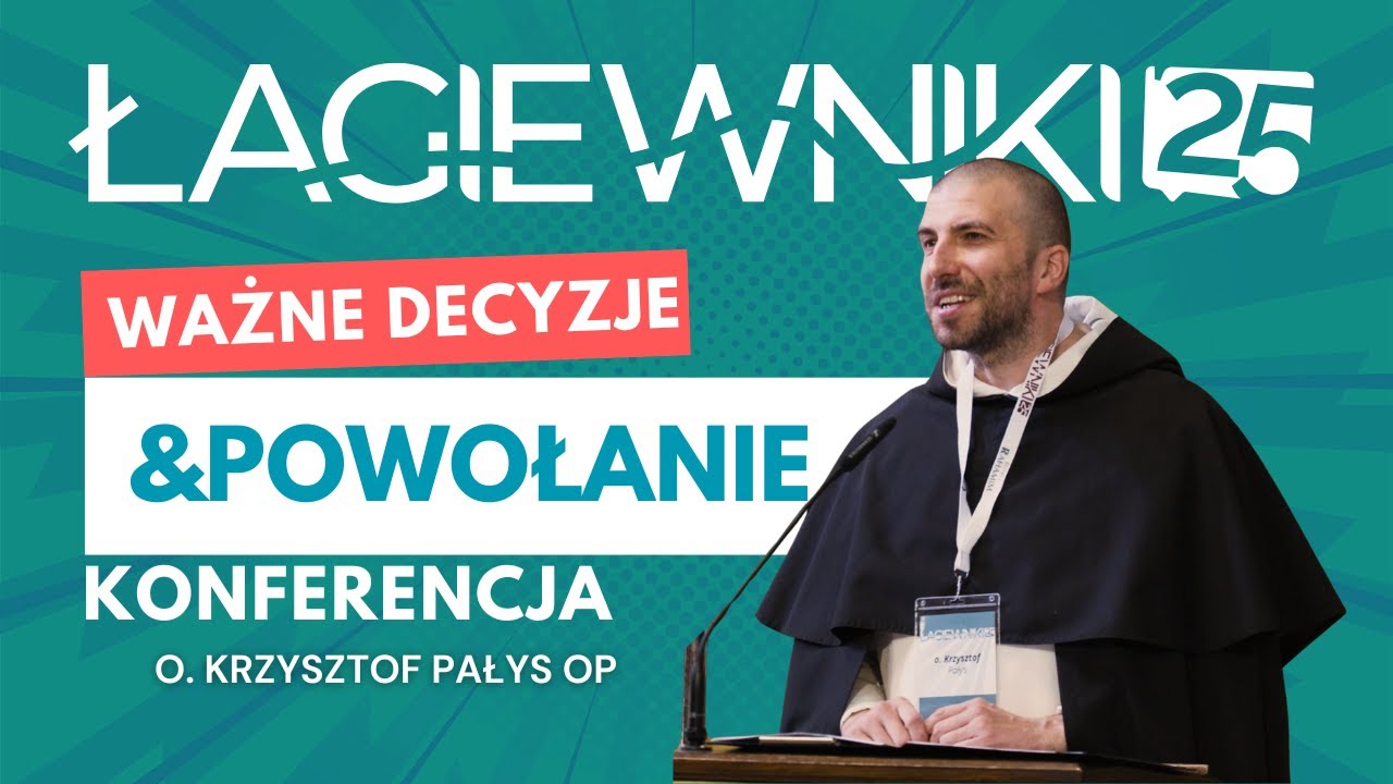 Szczęście to nie cel, to efekt uboczny - o. Krzysztof Pałys OP | Ważne decyzje & powołanie