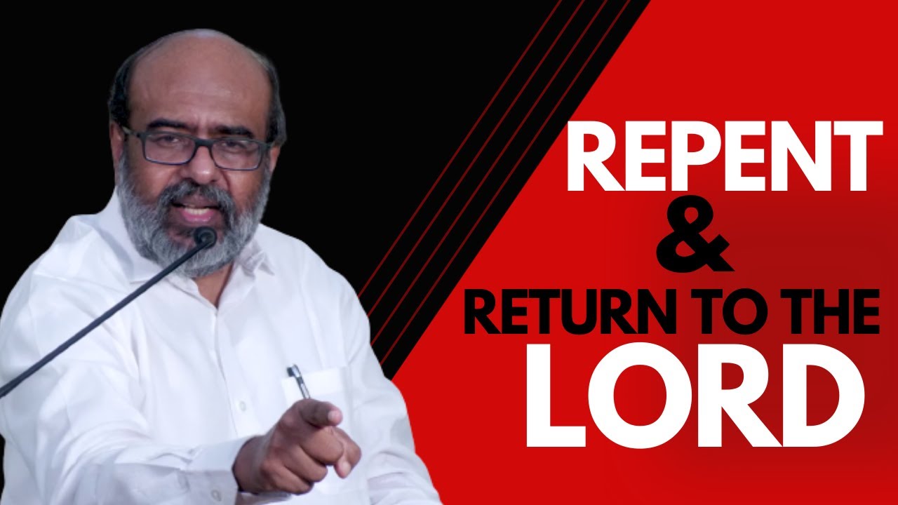 Repent and Return to the Lord || Pst. Aby Ayroor
