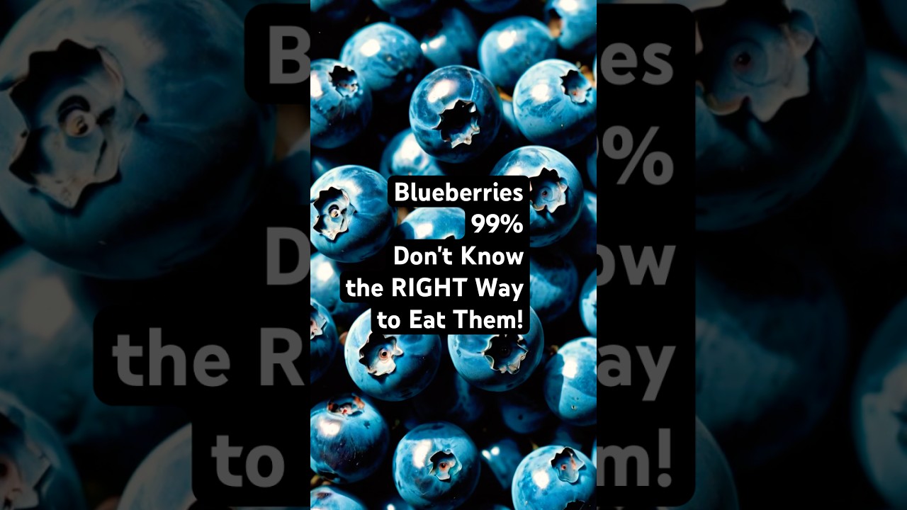 You're Eating Blueberries WRONG! This Ruins 100% of the Health Benefits