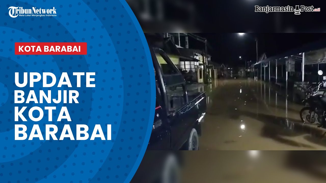 Update Banjir Kota Barabai