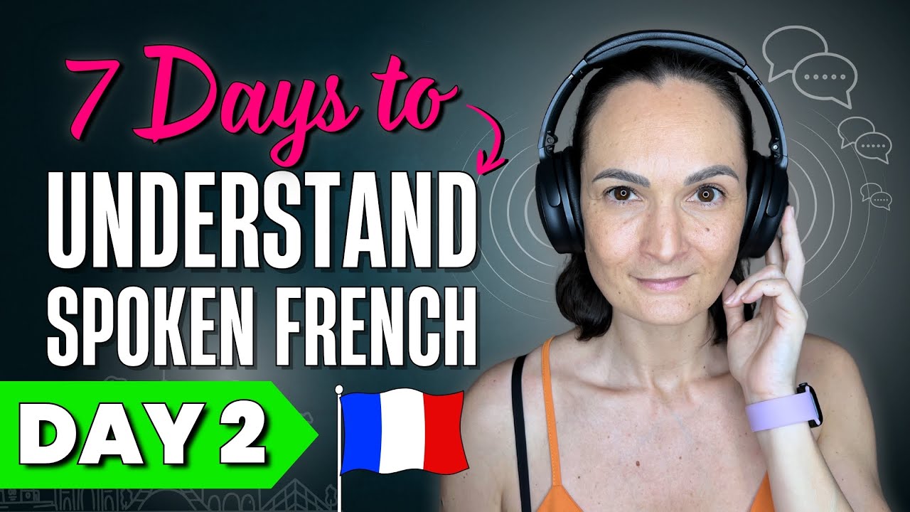 Train Your Ears to Understand Spoken French (Day 2) | 7-Day French Stamina Challenge