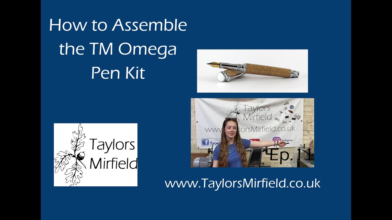 TM Omega Pen Kit | Assembly Instructions | TaylorsMirfield | Pen Turning