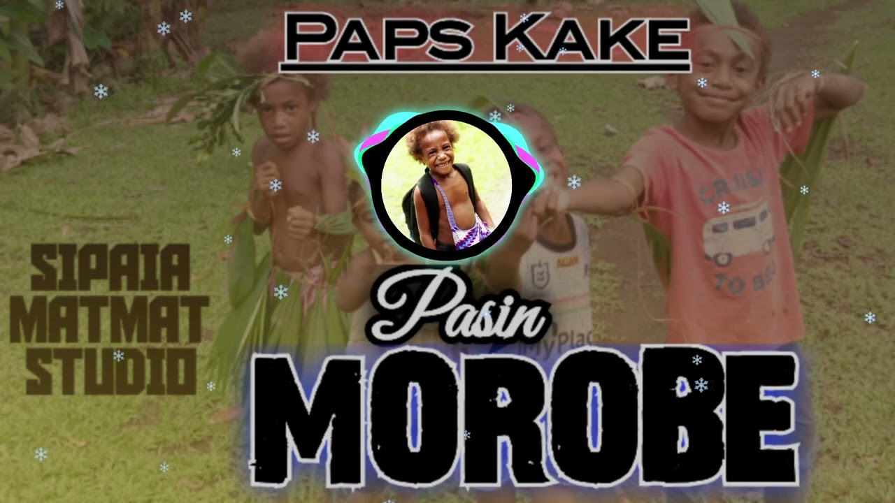 Pasin Morobe(2026) Paps Kake || Png latest Music 2026 #pnglatestmusic2026 @ericmai9887 