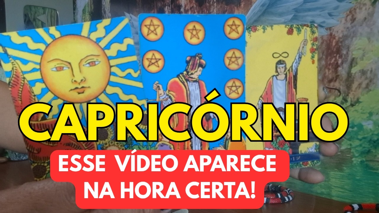 CAPRICÓRNIO ⏰️ESSE VÍDEO TE ENCONTRA NA HORA CERTA🤌🔥