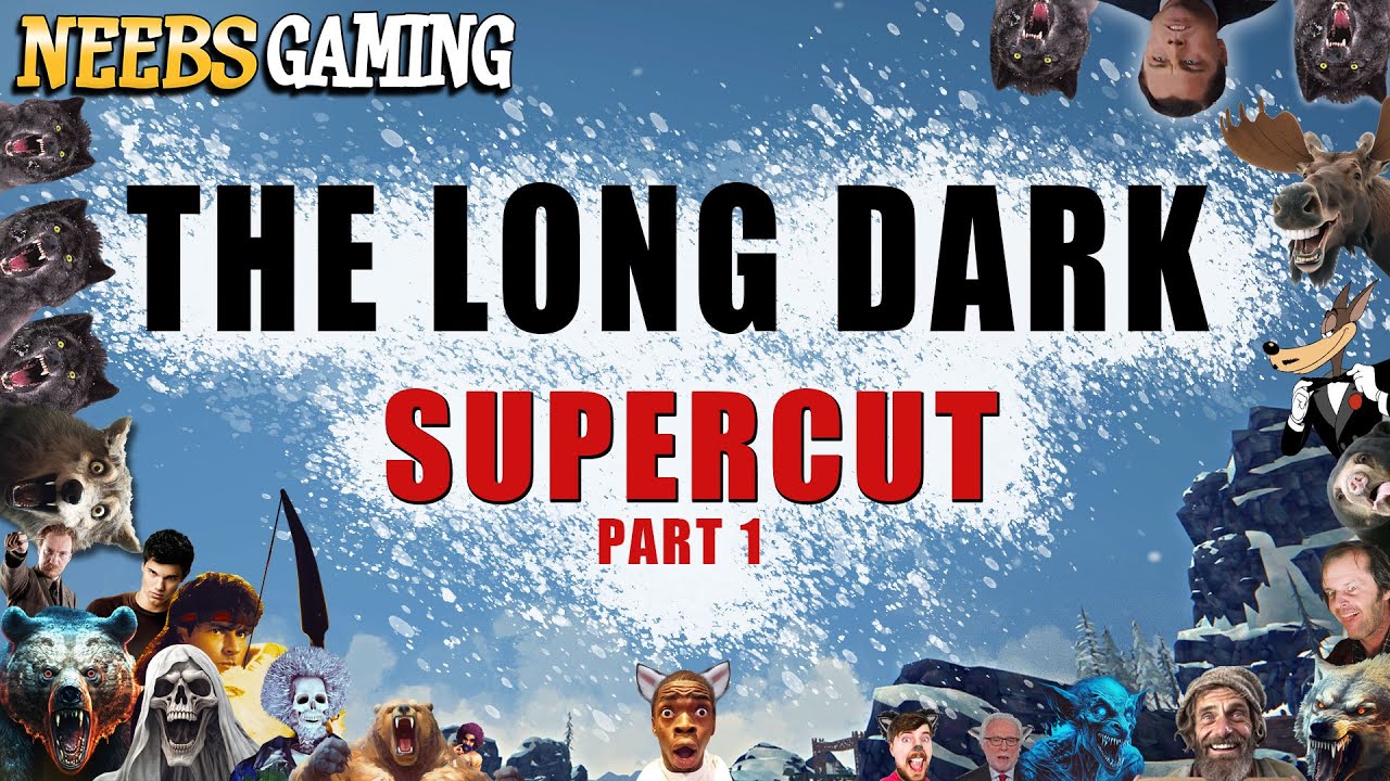 The Long Dark Supercut: Part 1