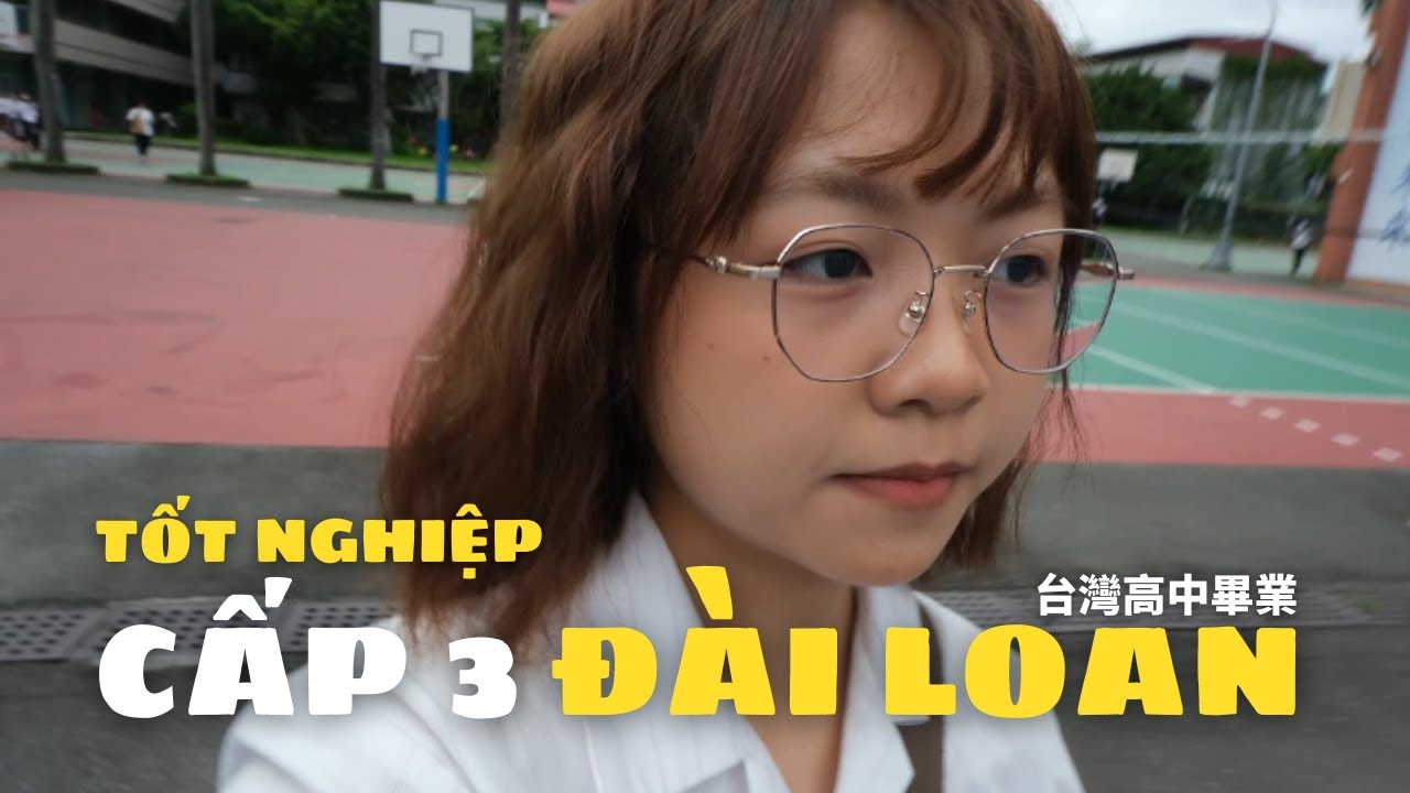 Tốt nghiệp cấp 3 ở Đ&agrave;i Loan 不想畢業~ ｜Cindy Chueh