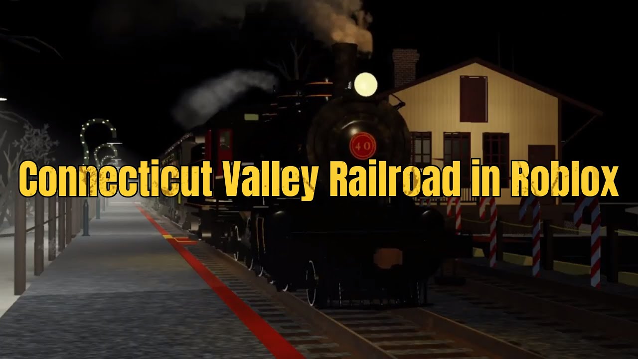 Connecticut Valley Railroad in Roblox
