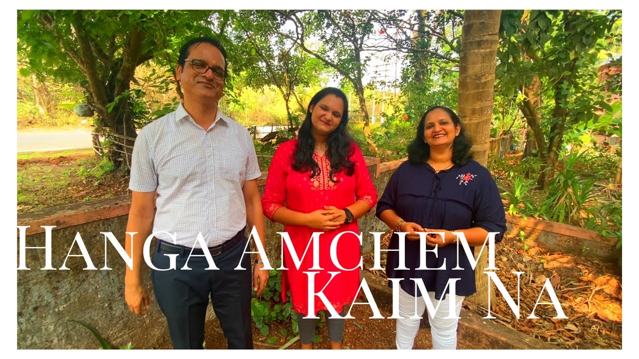 Hanga Amche Kaim Na -  Alwyn, Reena & Sonali Noronha | Wilfy Rebimbus | Pappan-Joswin