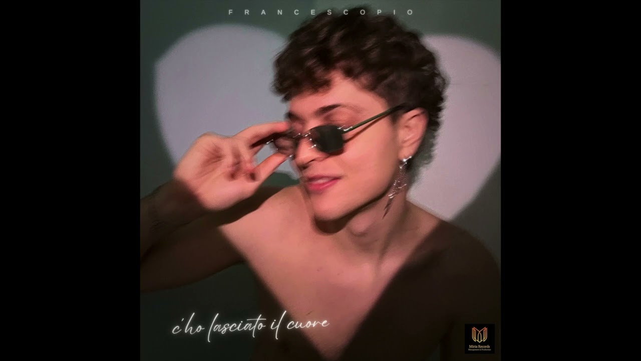 C'ho lasciato il cuore - FRANCESCOPIO (official audio)