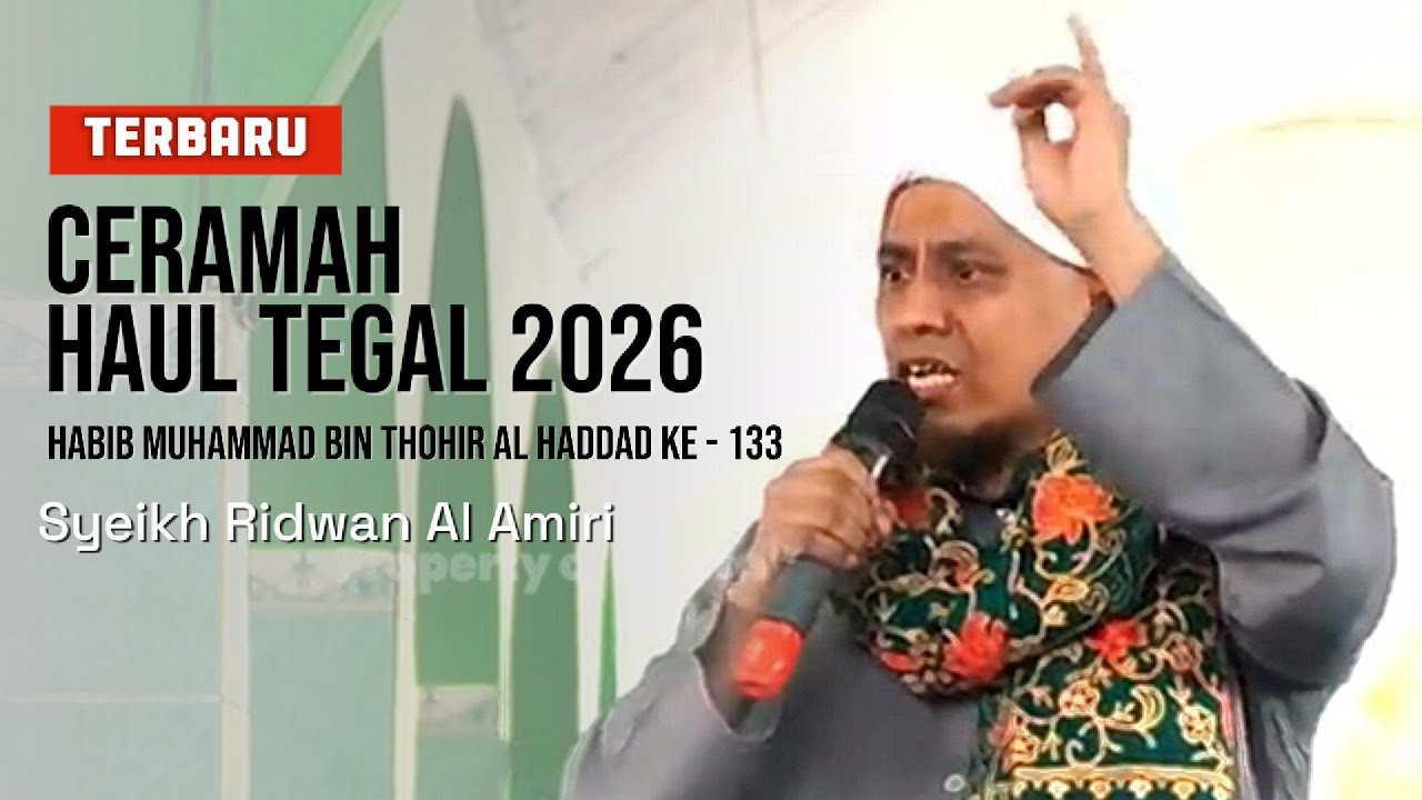 TERBARU!! CERAMAH SYEIKH RIDWAN AL AMIRI ||  HAUL TEGAl 2026