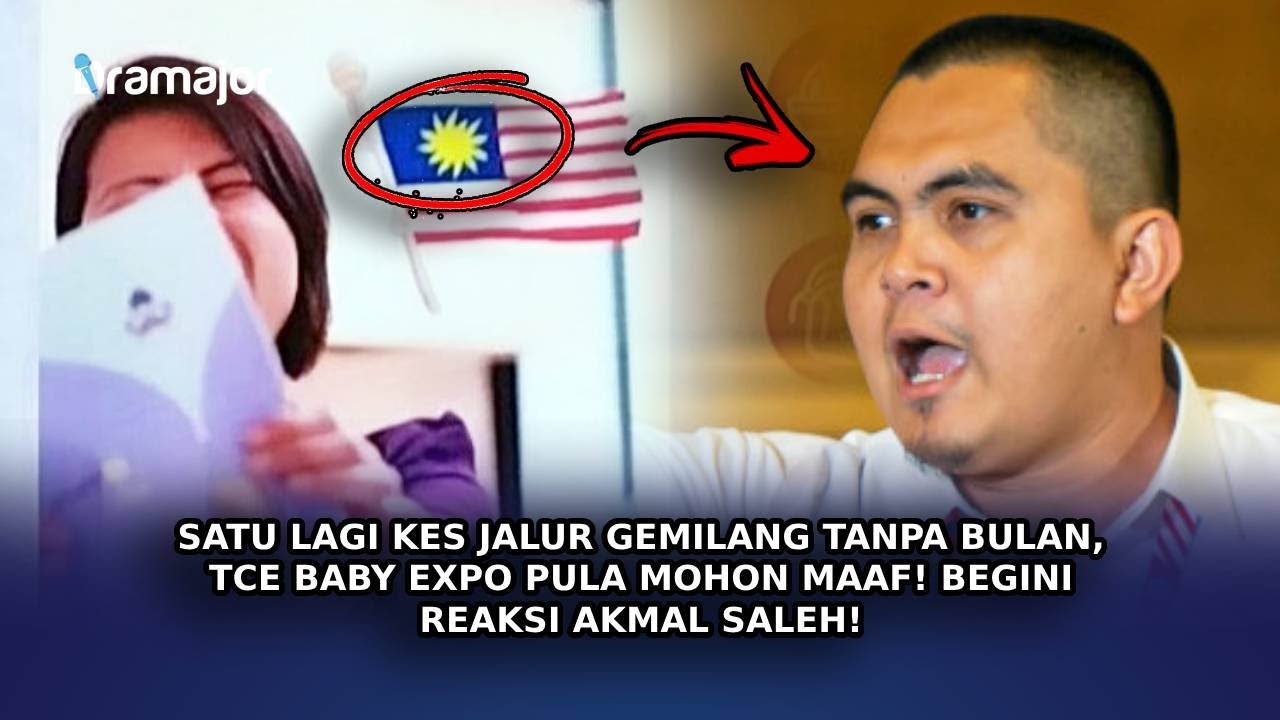 SATU LAGI Kes Jalur Gemilang Tanpa Bulan, TCE Baby Expo Pula Mohon Maaf! Begini Reaksi Akmal Saleh!