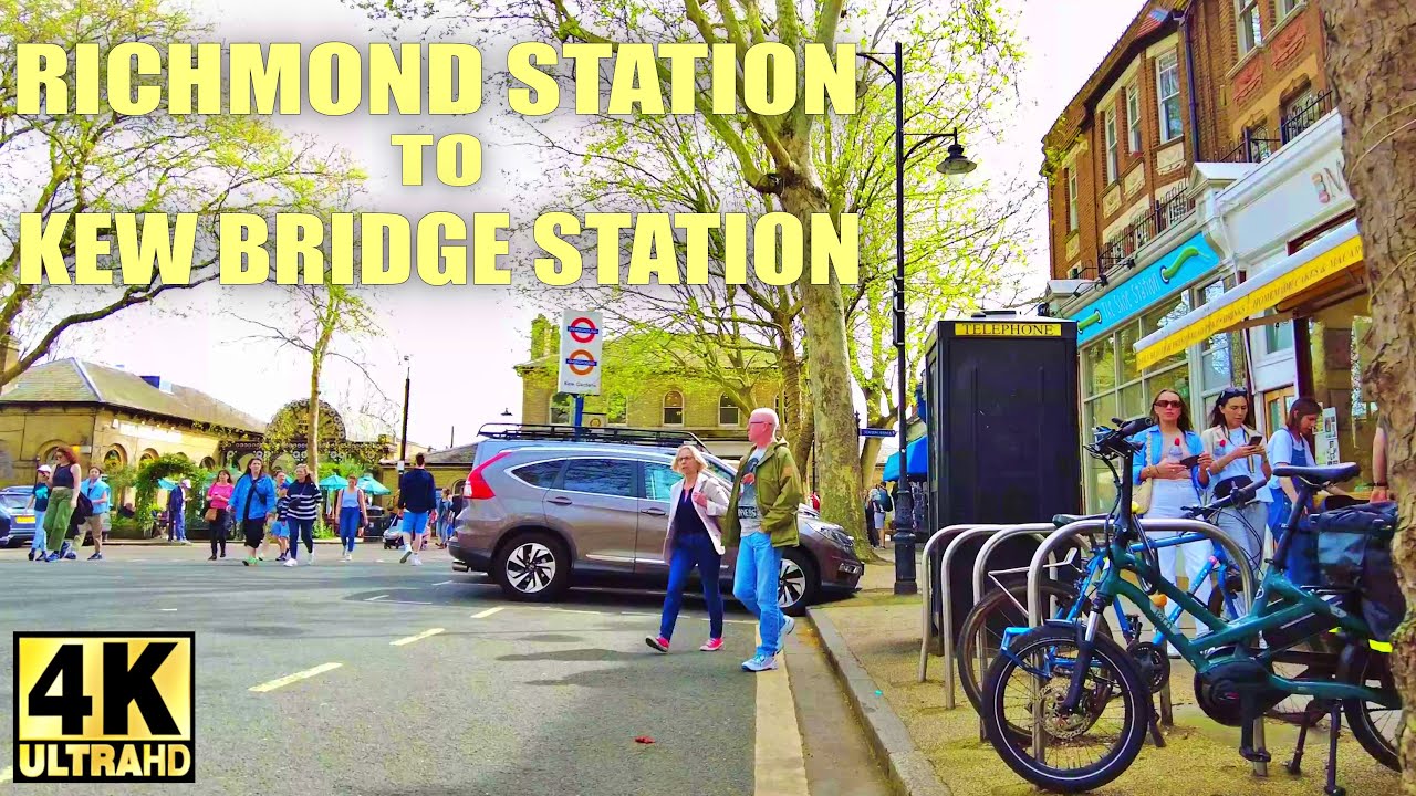 4K London walk - Richmond Train Station, Kew Gardens Station to Kew Bridge station