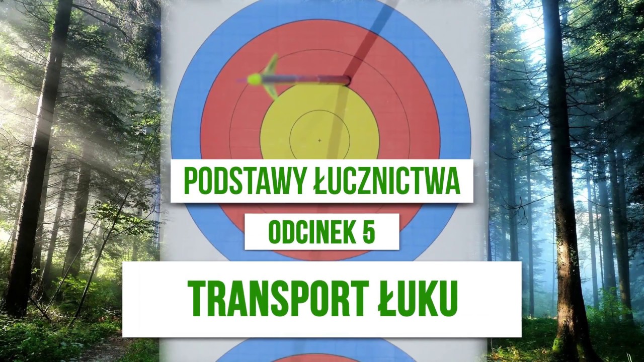 Podstawy łucznictwa #5 Transport łuku / co warto mieć ze sobą