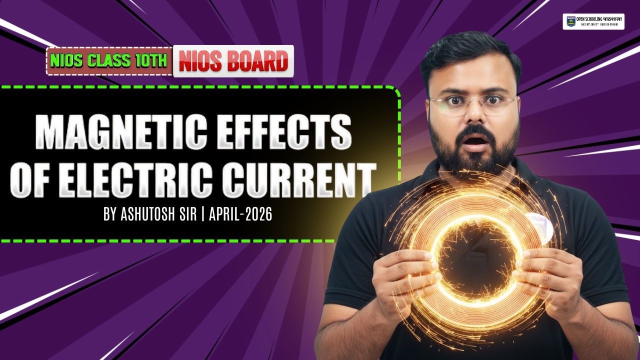 Magnetic Effect of Electric Current | NIOS Class 10 Science Chapter 212 | Ashutosh Sir