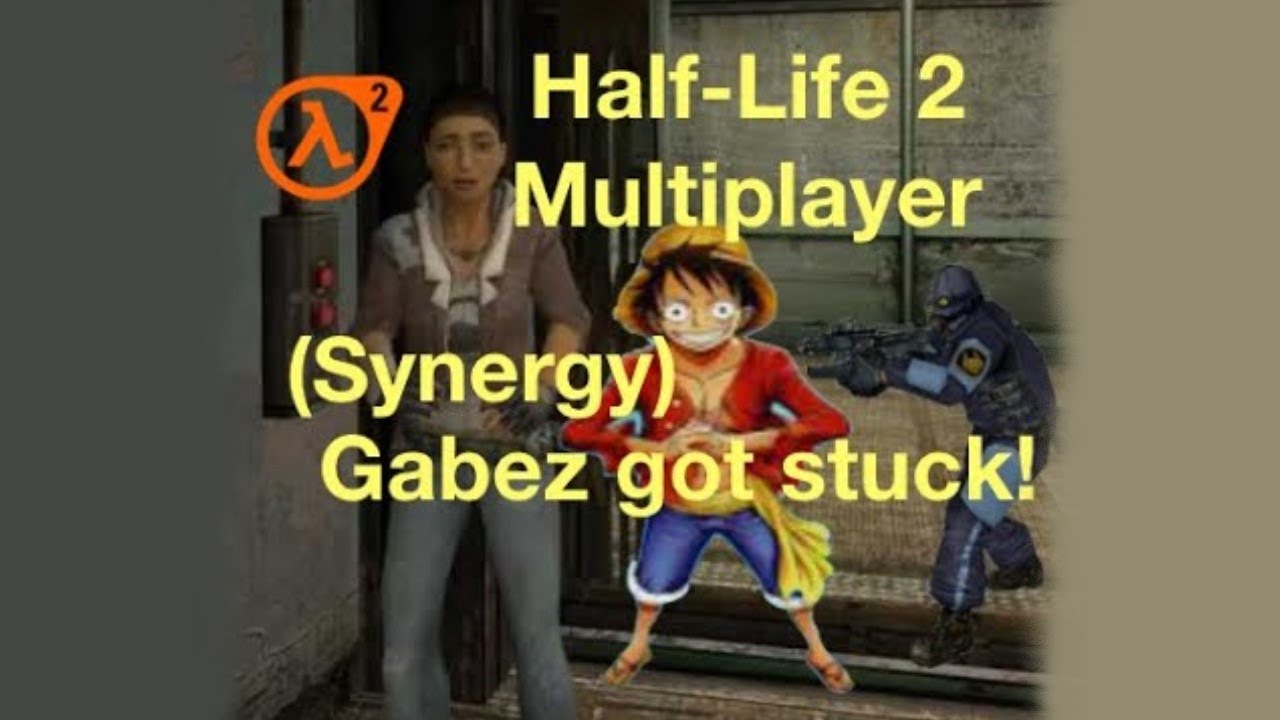 Gabez got stuck! | Half-Life 2: Multiplayer #1 [Synergy] (Gameplay, Funny Moments, Jokes)