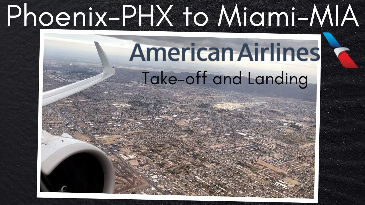 American Airlines Flight 1968: Phoenix to Miami Take-off and Landing: Airbus A321neo