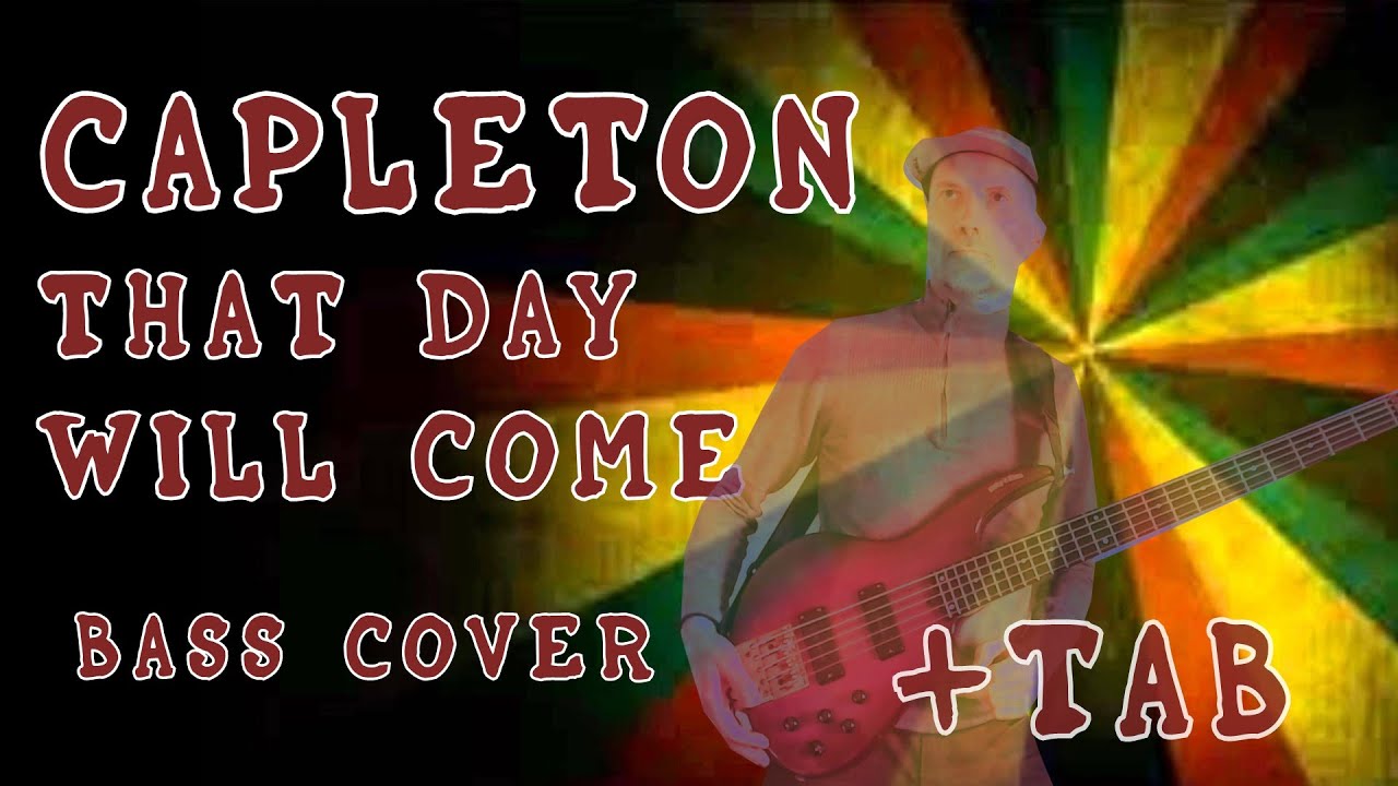Capleton-That Day Will Come [Bass Cover] +Tab