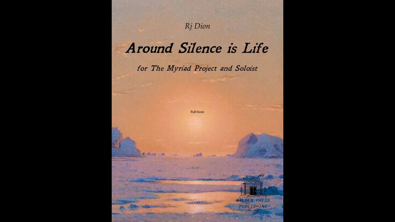 Around Silence is Life for The Myriad Project and Soloist
