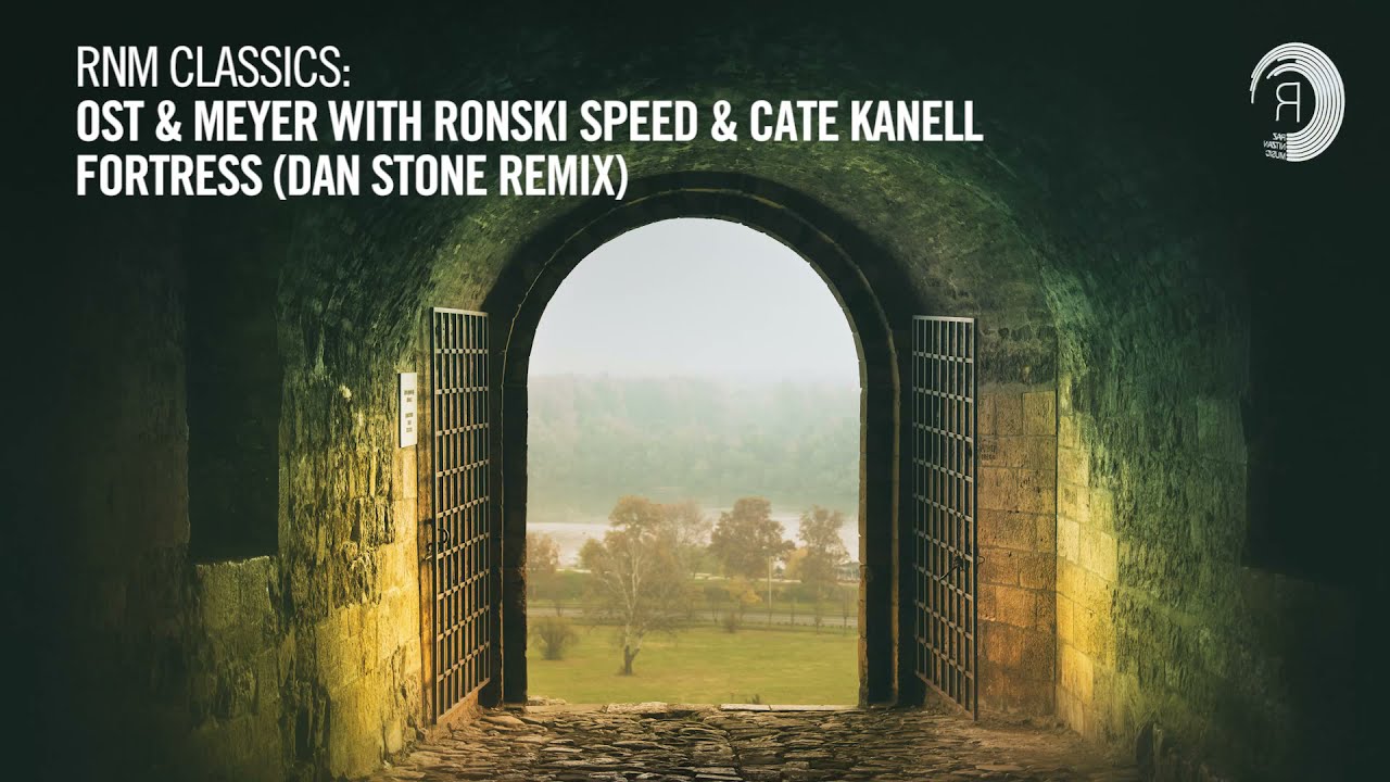 VOCAL TRANCE CLASSICS: Ost & Meyer with Ronski Speed & Cate Kanell - Fortress (Dan Stone Remix)