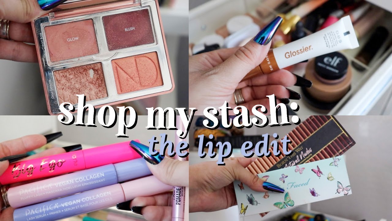 SHOP MY STASH: THE LIP EDIT / Finally picking out new lippies!