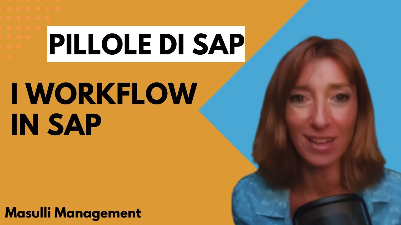Pillole di SAP 5 - cosa sono i Workflow di SAP?