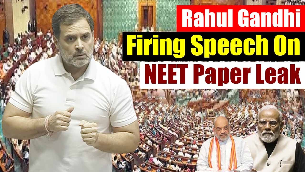 Rahul Gandhi's Firing Speech On NEET Paper Leak in Lok Sabha 2024 | Parliament Live Update | Congres