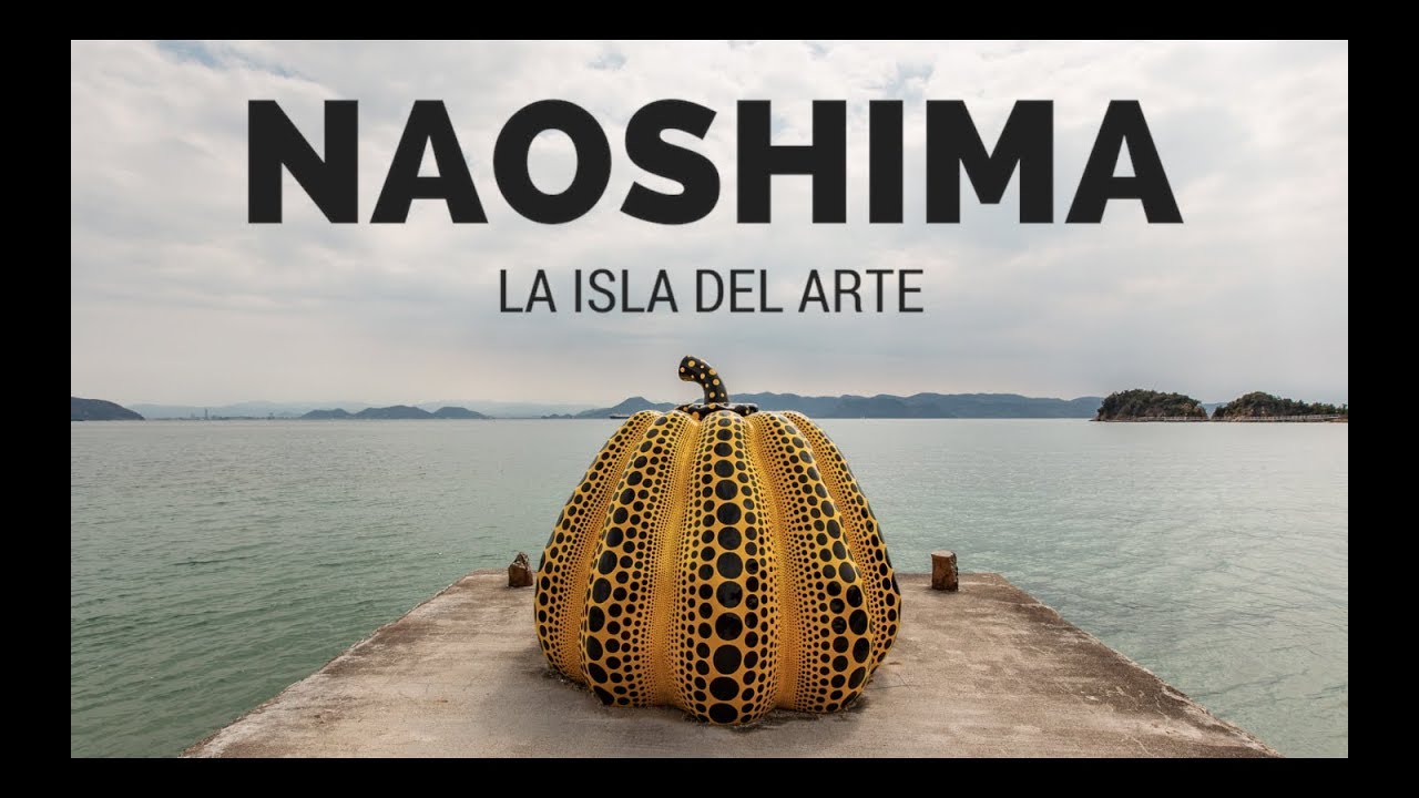 NAOSHIMA, LA ISLA DEL ARTE EN EL MAR INTERIOR DE SETO 🗾ARTE EN JAPÓN