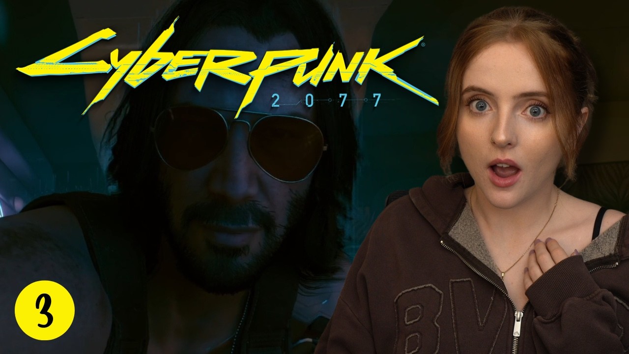 OMG IT'S KEANU REEVES?! | First Time Playing | Cyberpunk 2077 (Pt 3)