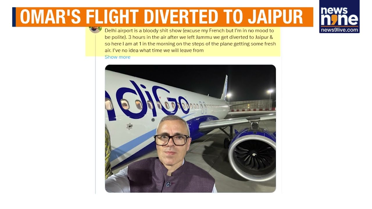 Omar Abdullah Slams Delhi Airport After Flight Diverted to Jaipur | Rants on Social Media | News9