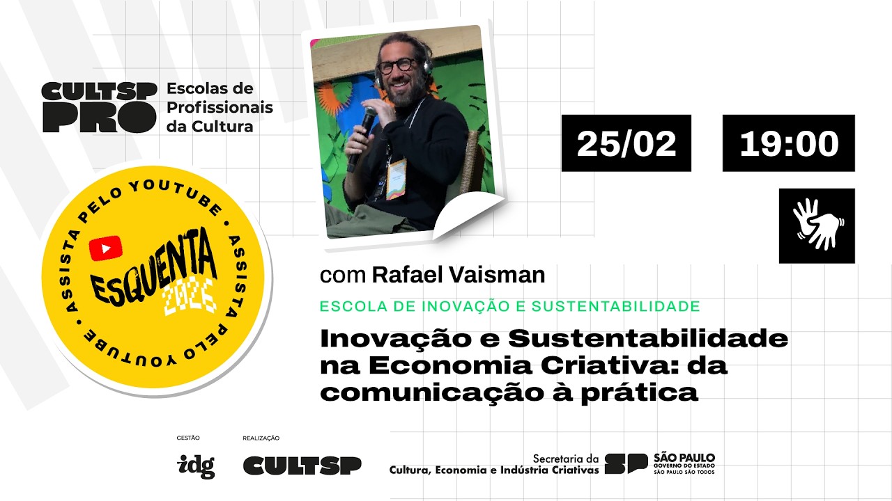 Inovação e Sustentabilidade na Economia Criativa: da comunicação à prática com Rafael Vaisman