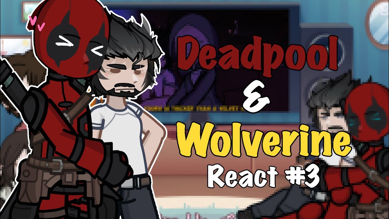 Marvel react to Deadpool and Wolverine || part 3 || implied poolverine  || read the desc for info