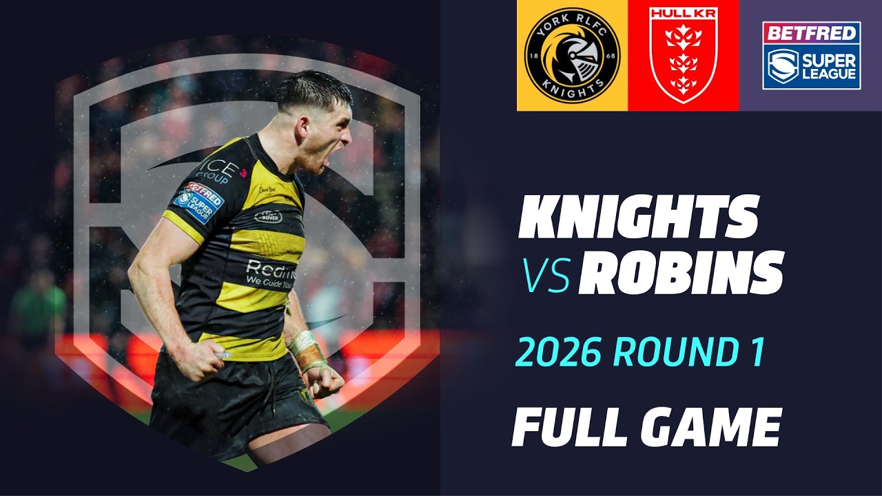 The biggest shock in Super League history? | York Knights v Hull KR | FULL MATCH