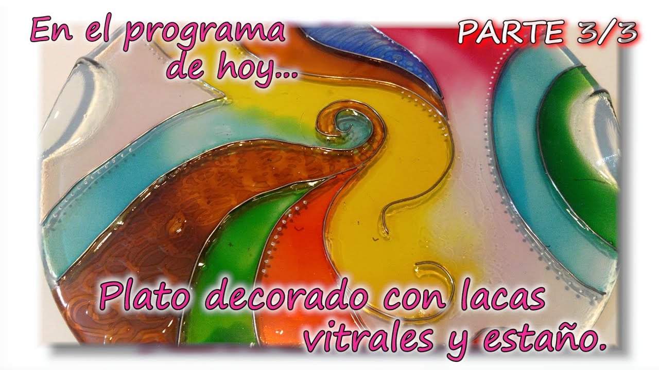 PLATO CON ESTAÑO Y LACA VITRAL  Parte 3/3
