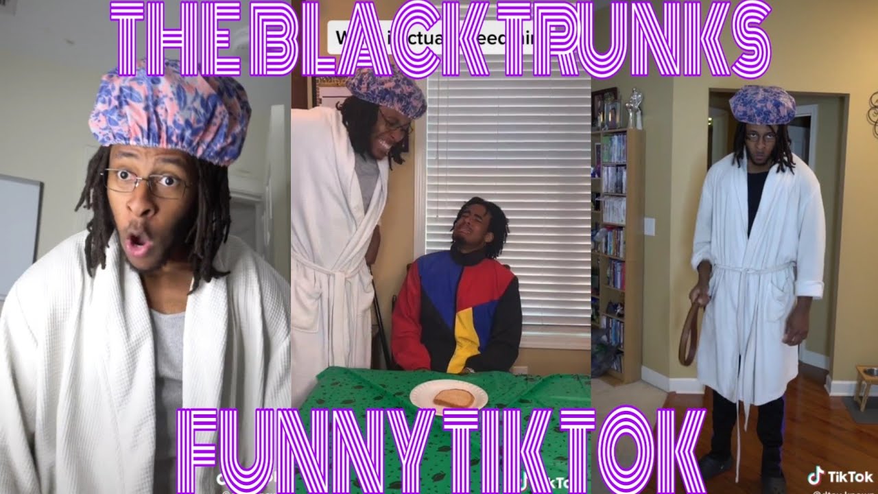 The Black Trunks Funny Tik Tok Vines Compilations