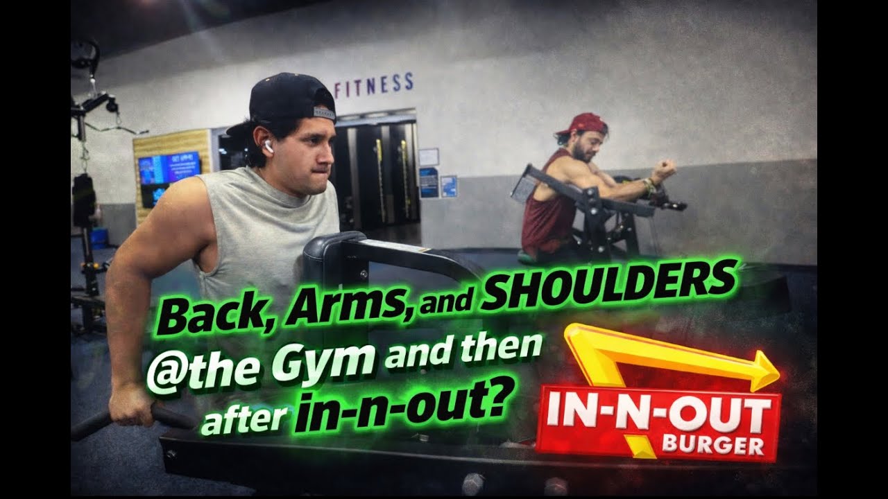 Back, Arms, and Shoulder Workout | Gym Session + In-N-Out After
