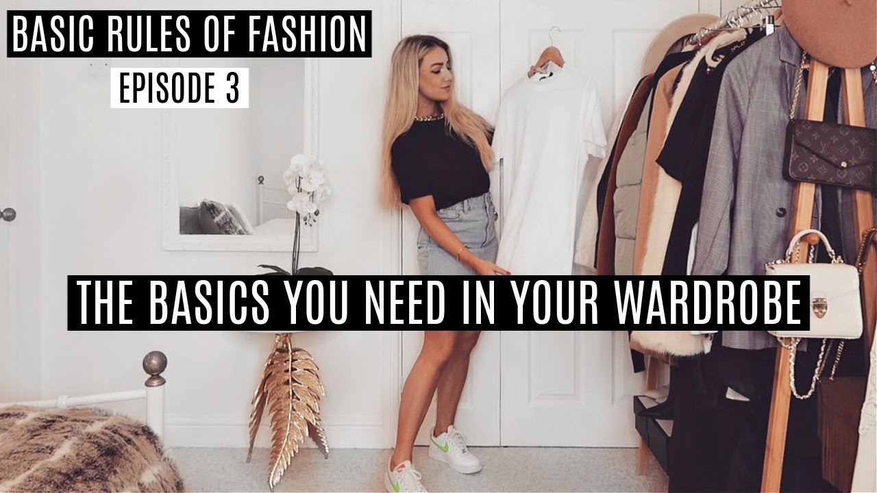 THE BASICS YOU NEED IN YOUR WARDROBE / Episode 3: Basic Rules Of Fashion