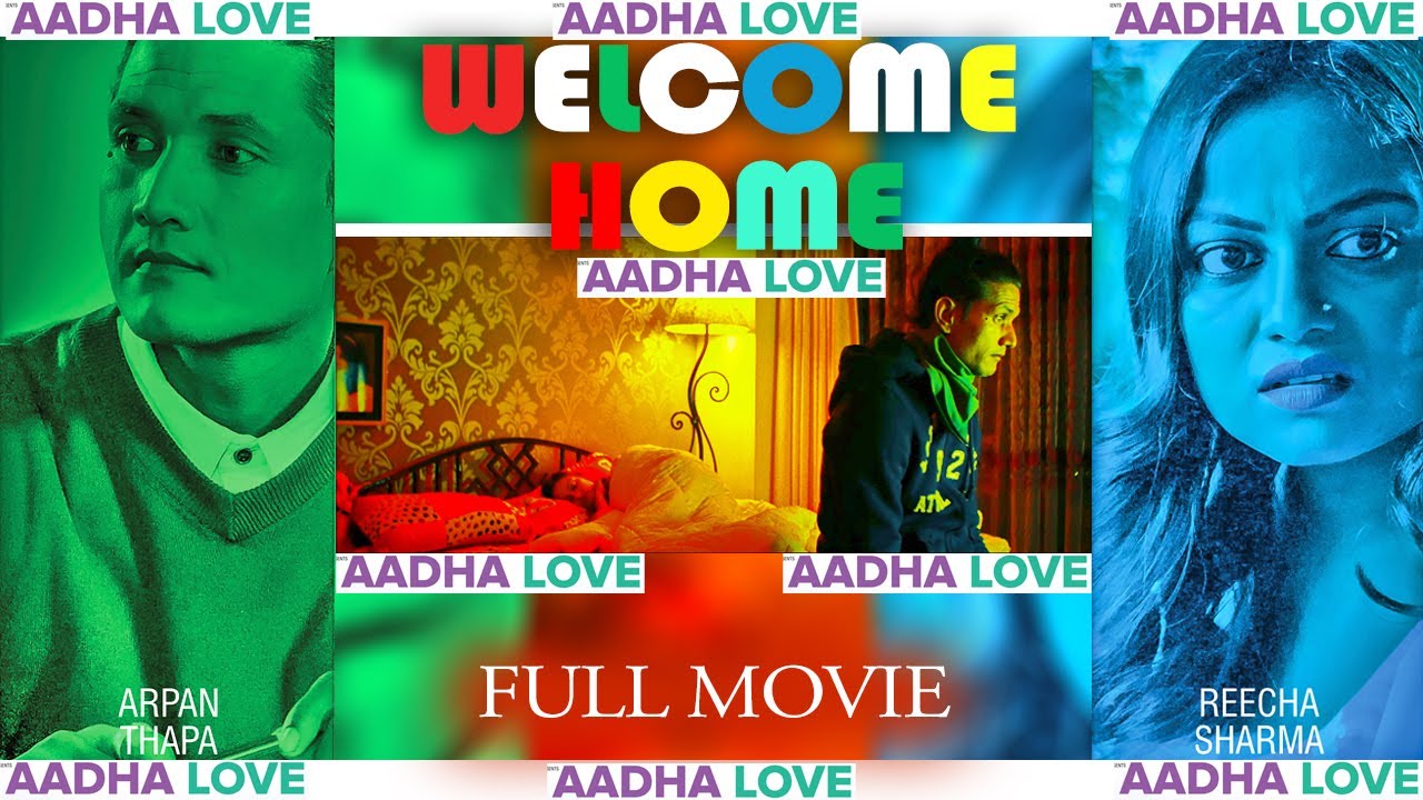 WELCOME HOME || Nepali Full Movie | Arpan Thapa | Reecha Sharma | (2078/2021) Aadha Love