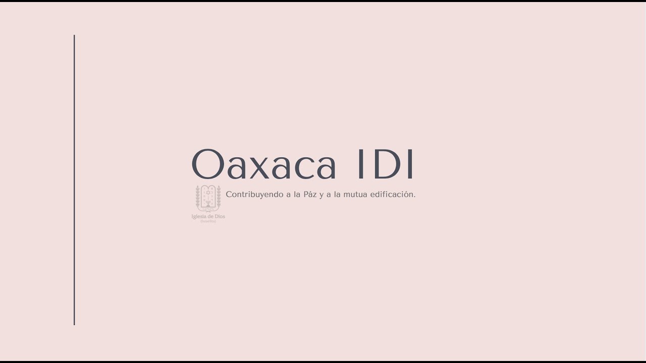 Oaxaca IDI; Gracias Señor