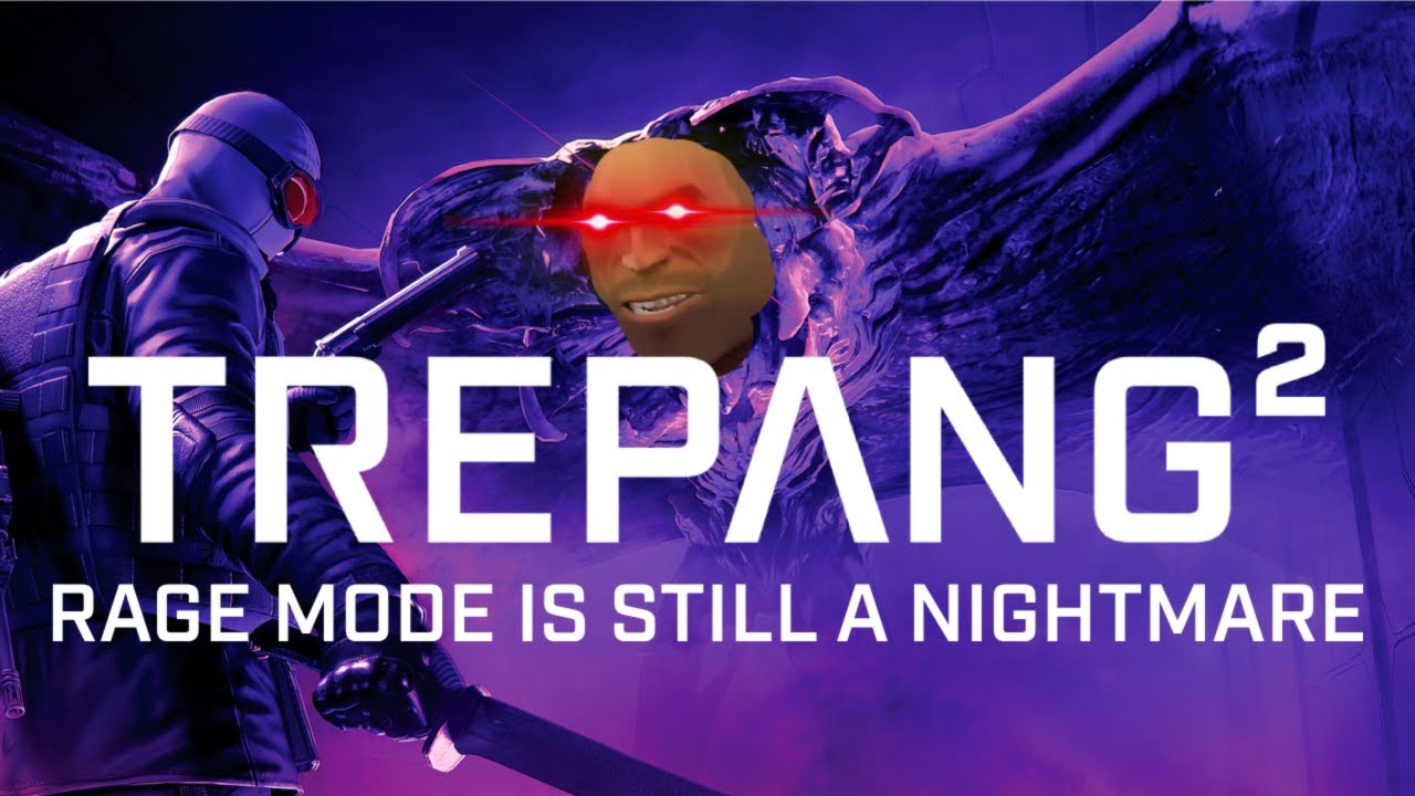 TREPANG² | Rage Mode Is Still A Nightmare
