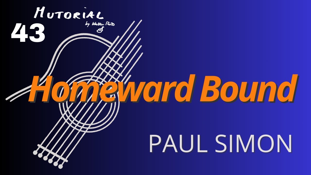 MUTOrial #43 - Homeward Bound (Paul Simon)