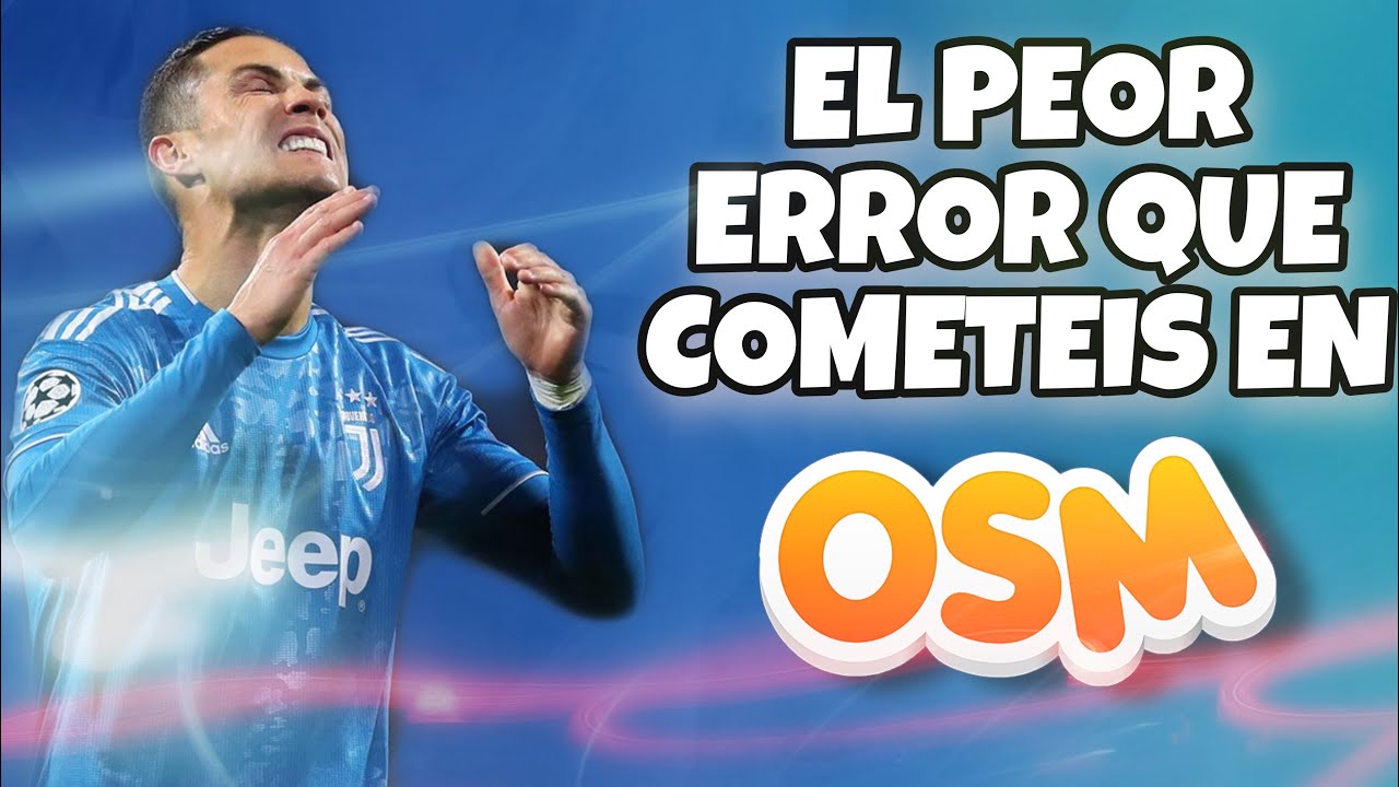 OSM 2021 | EL VIDEO MÁS IMPORTANTE 😱 | EL PEOR ERROR QUE COMETEÍS ‼️