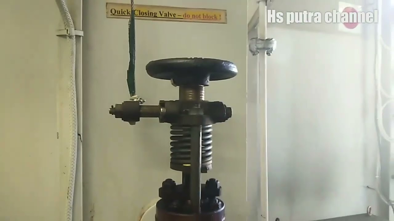 Cara mengoprasikan dan membuka quick closing valve