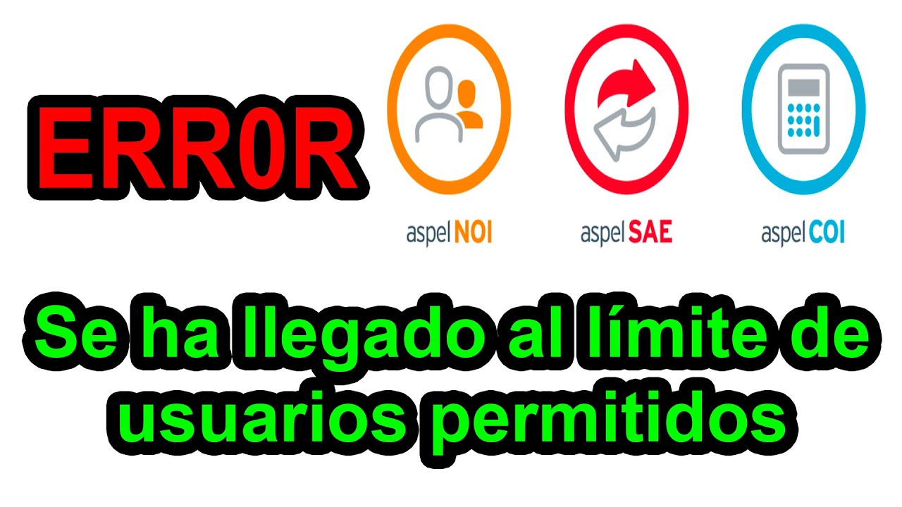 Se ha llegado al LIMITE de USUARIOS PERMITIDOS o no se encuentra ningún servidor de licencia SAE COI
